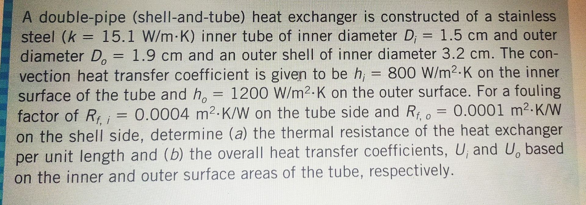 A double - pipe ( shell - and - tube ) heat