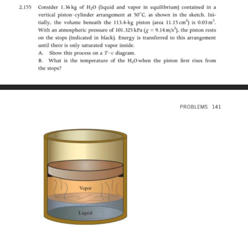 2 . 1 5 5 Consider 1 . 3 6 kg of H 2 O ( liquid