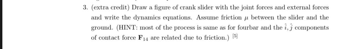 ( extra credit ) Draw a figure of crank slider