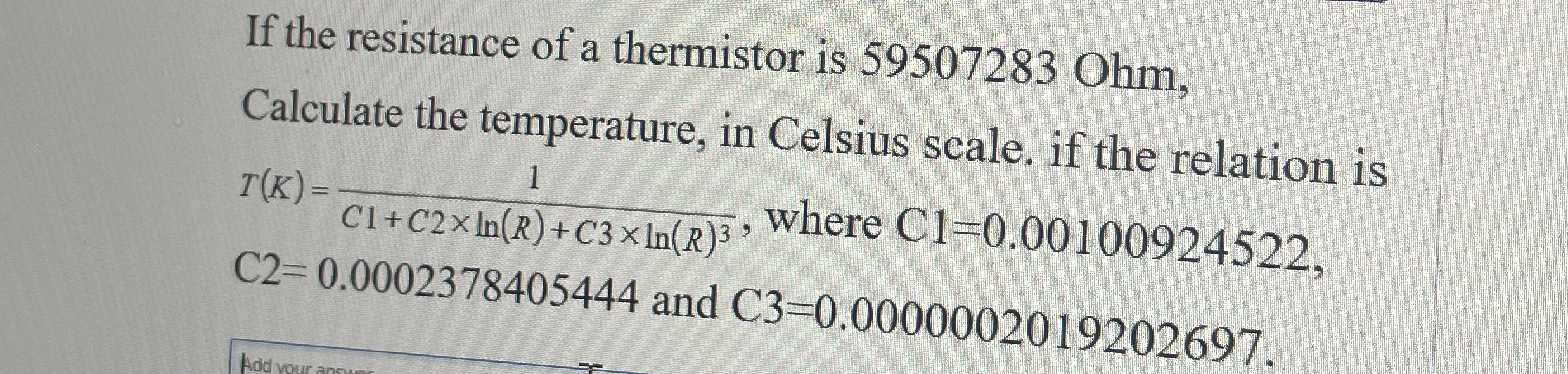 If the resistance of a thermistor is 5 9 5 0 7 2