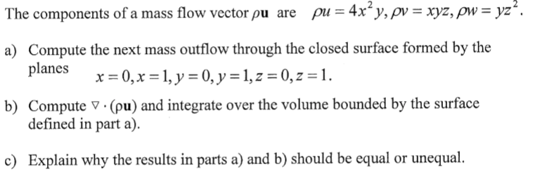 The components of a mass flow vector u are u = 4