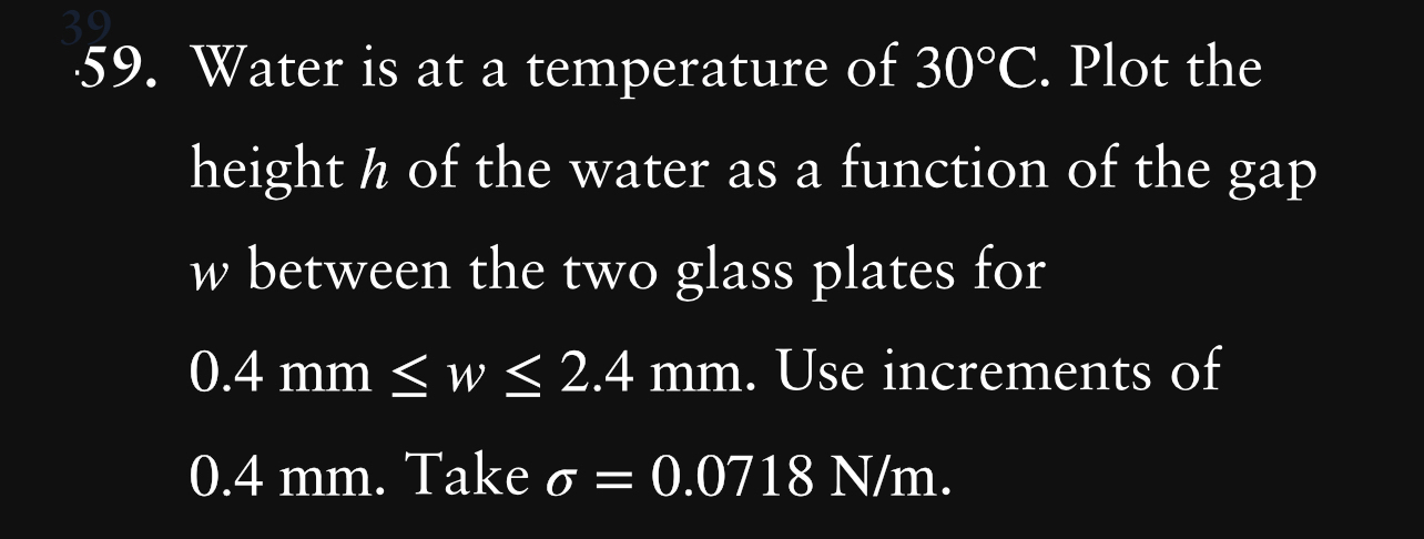 Water is at a temperature of 3 0 C . Plot the