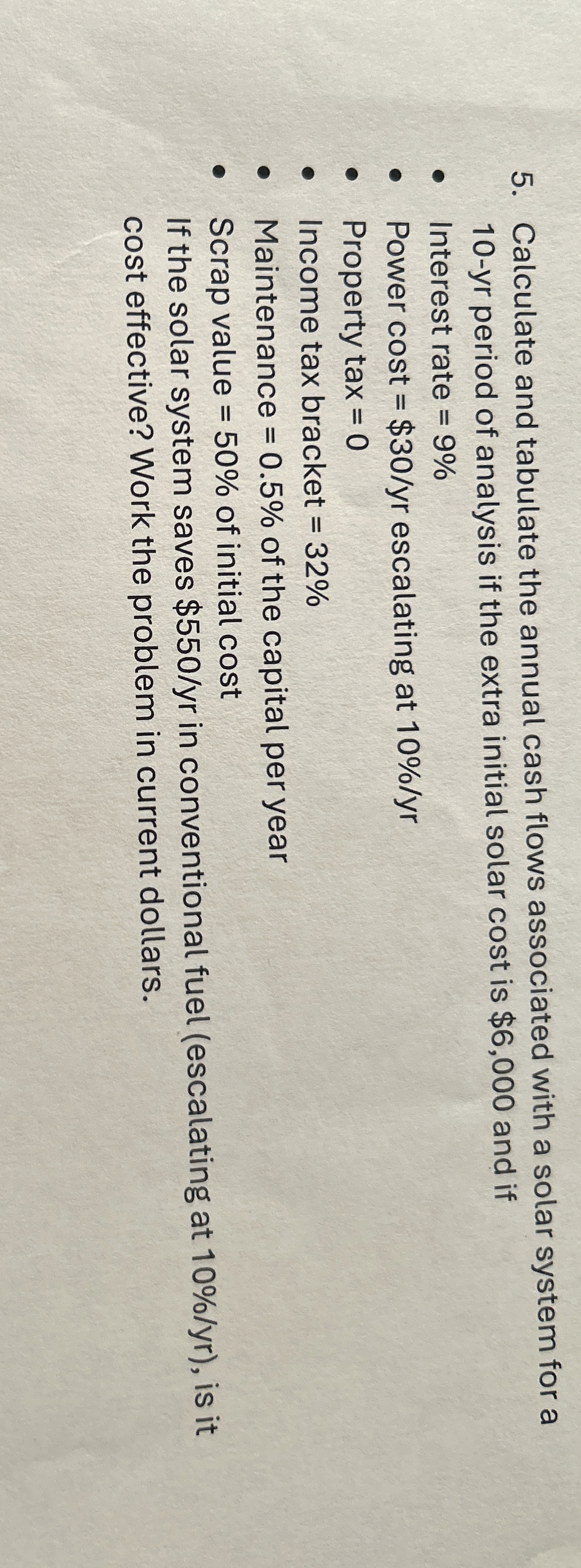 Calculate and tabulate the annual cash flows