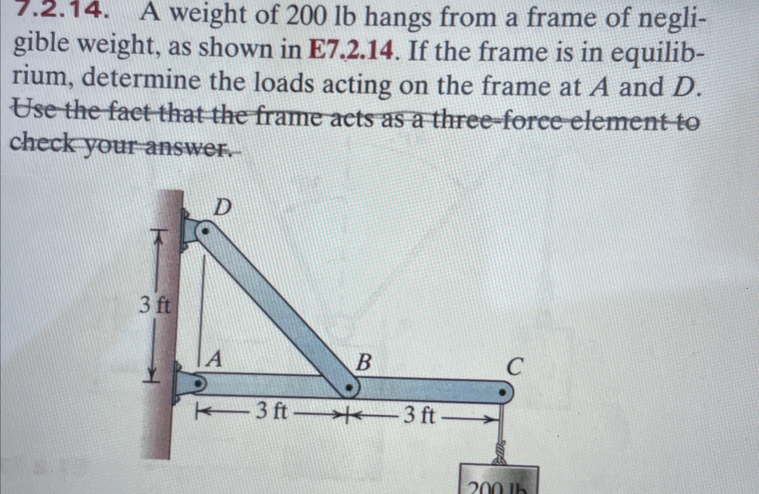 7 . 2 . 1 4 . A weight of 2 0 0 lb hangs from a