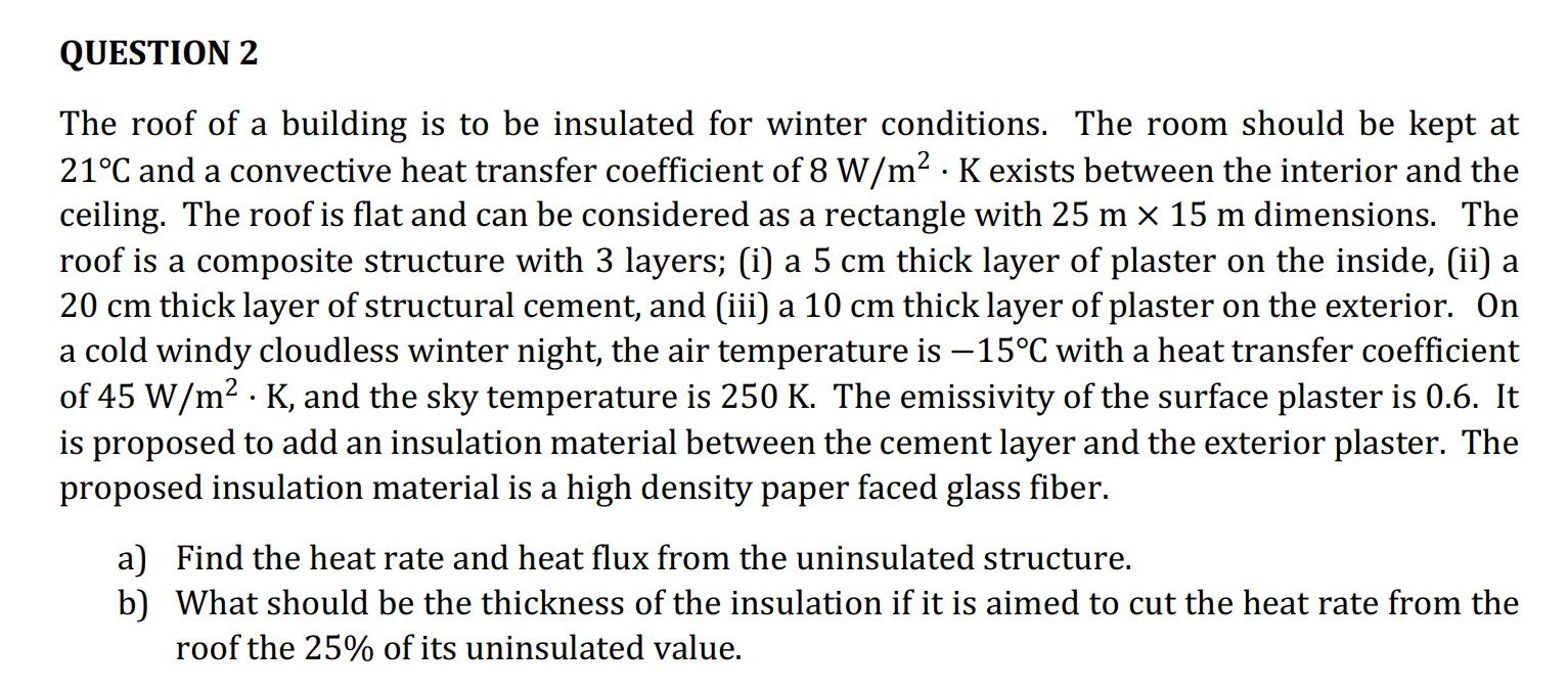 QUESTION 2 The roof of a building is to be