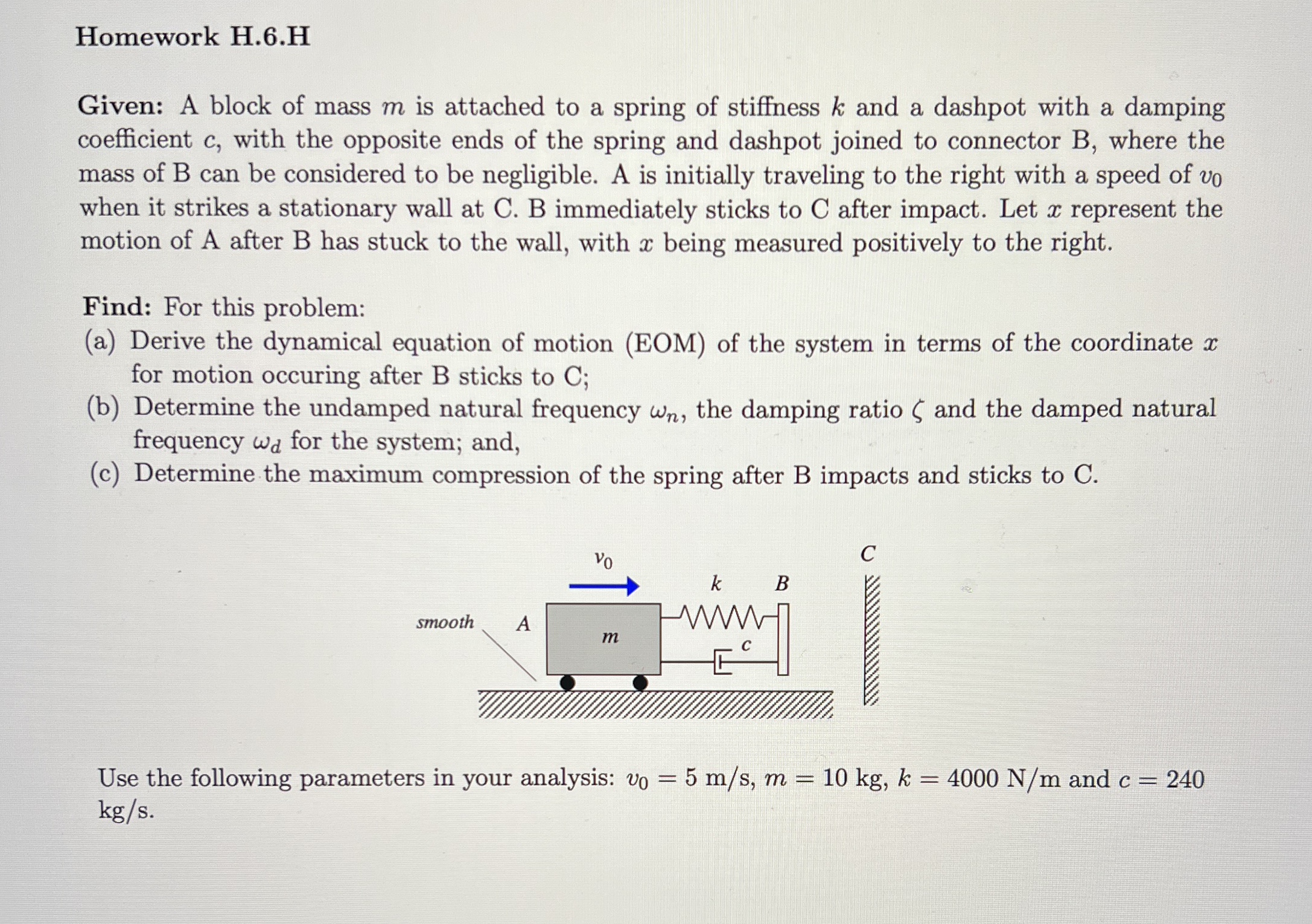 Homework H . 6 . H Given: A block of mass m is
