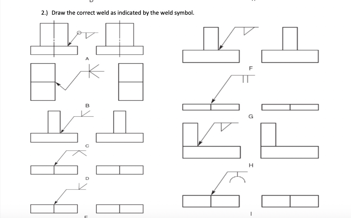 2 . ) Draw the correct weld as indicated by the