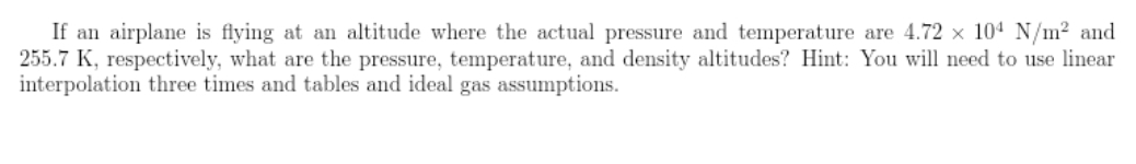 If an airplane is flying at an altitude where the