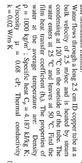 Water flows through a long 2 . 5 cm ID copper