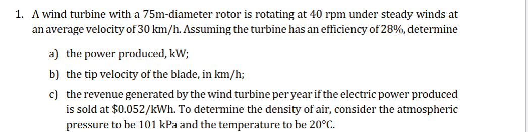1 . A wind turbine with a 7 5 m - diameter rotor