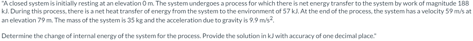 "A closed system is initially resting at an
