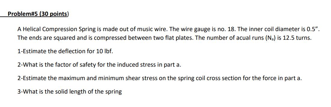 Problem# 5 ( 3 0 points ) A Helical Compression