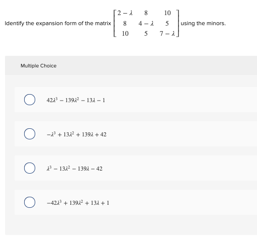 Consider dentify the expansion form of the matrix