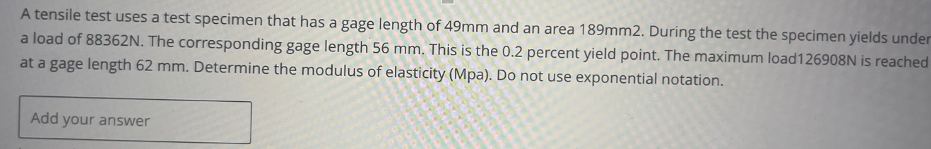 A tensile test uses a test specimen that has a