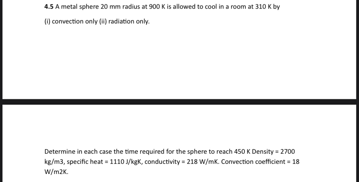4 . 5 A metal sphere 2 0 mm radius at 9 0 0 K is