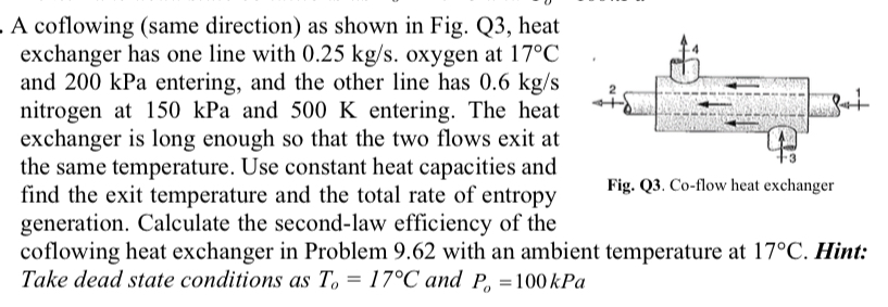 A coflowing ( same direction ) as shown in Fig. Q
