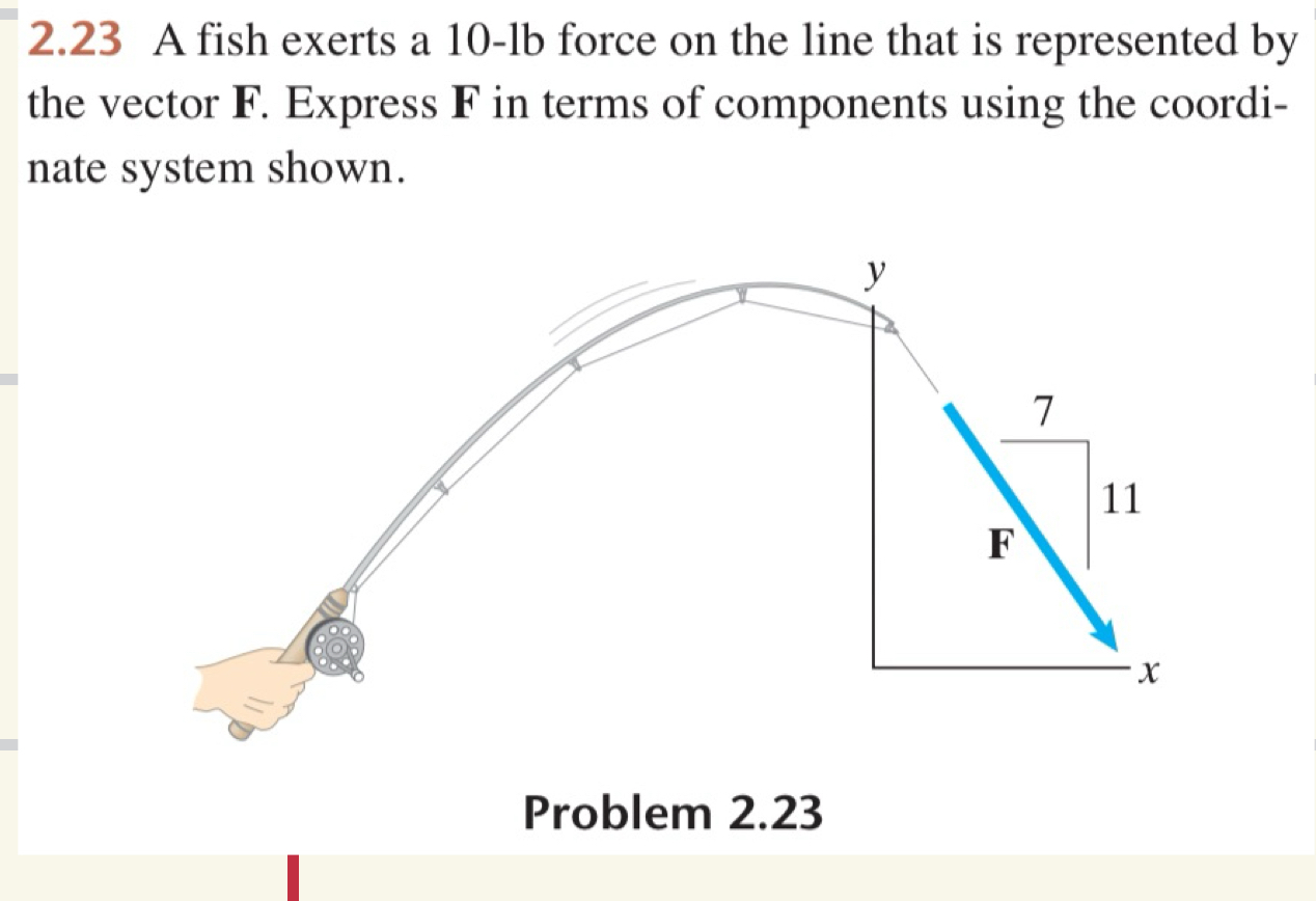 2 . 2 3 A fish exerts a 1 0 - l b force on the