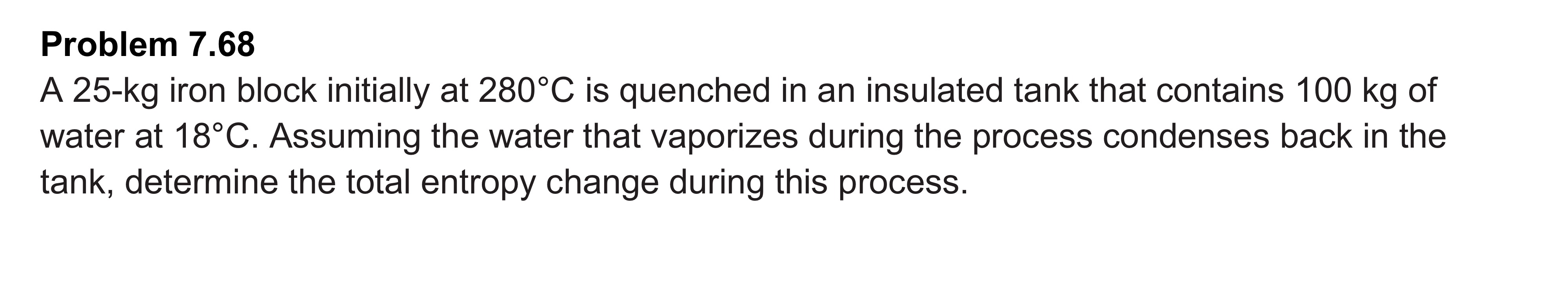 Problem 7 . 6 8 A 2 5 - k g iron block initially