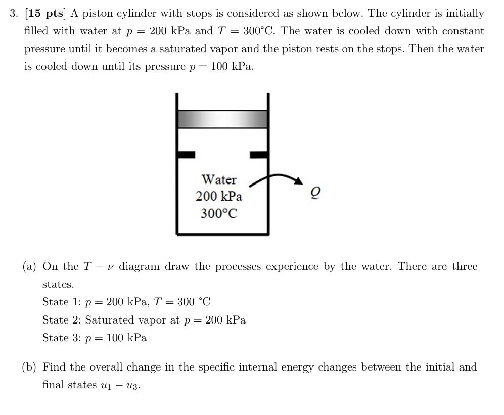 [ 1 5 pts ] A piston cylinder with stops is
