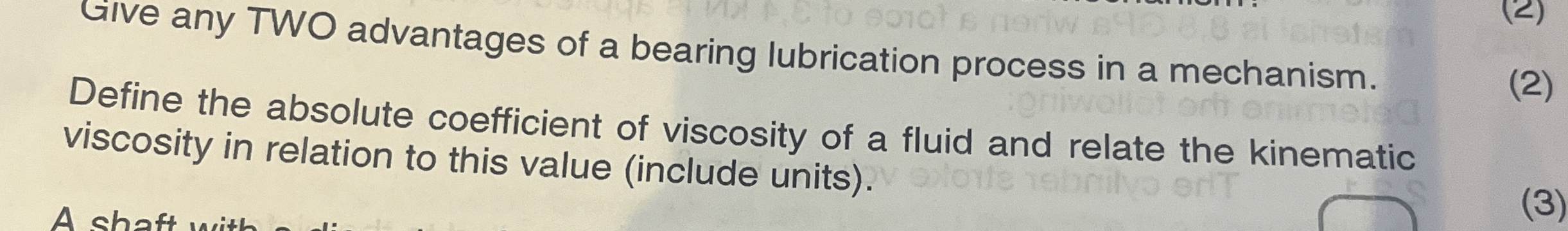 Give any TWO advantages of a bearing lubrication