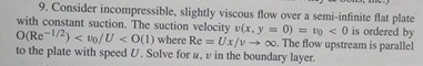Consider incompressible, slightly viscous flow
