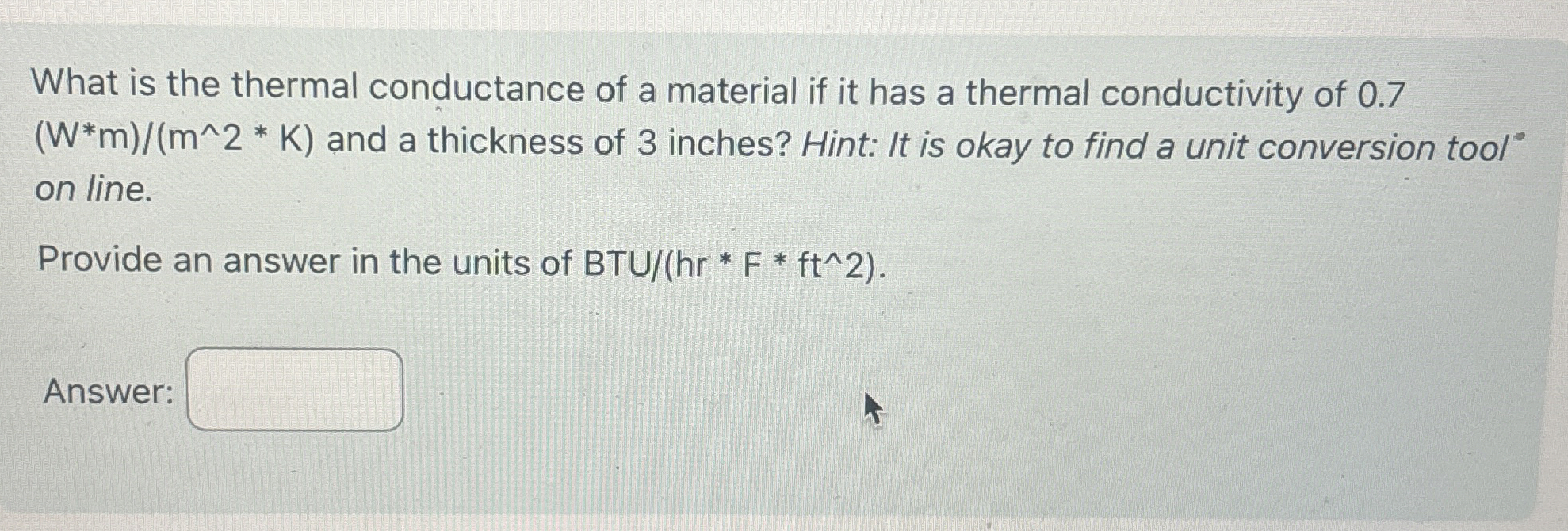 What is the thermal conductance of a material if