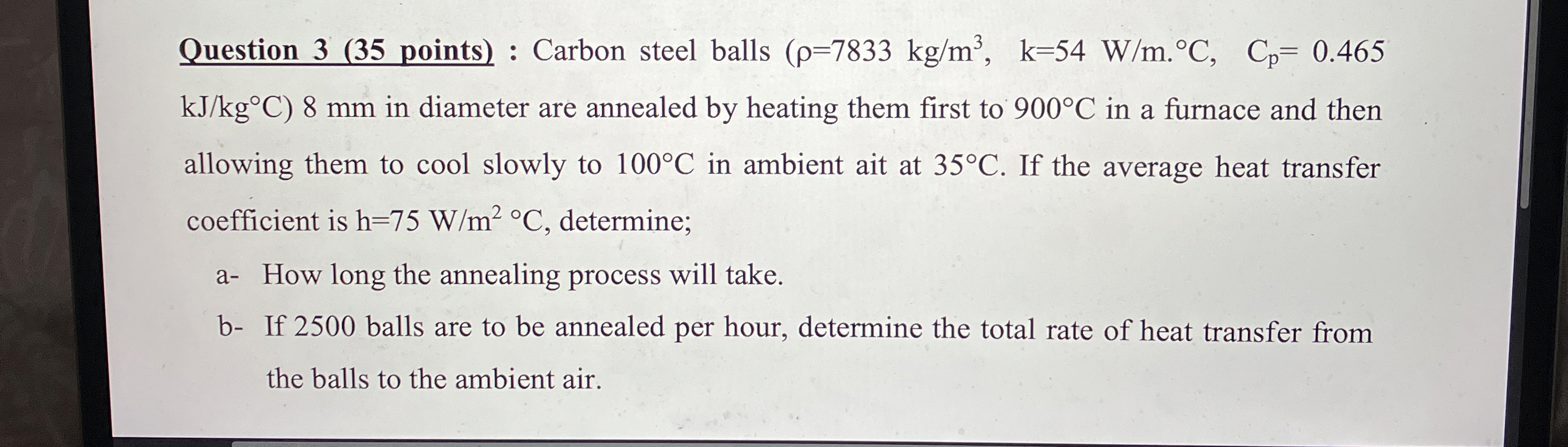 Question 3 ( 3 5 points ) : Carbon steel balls (