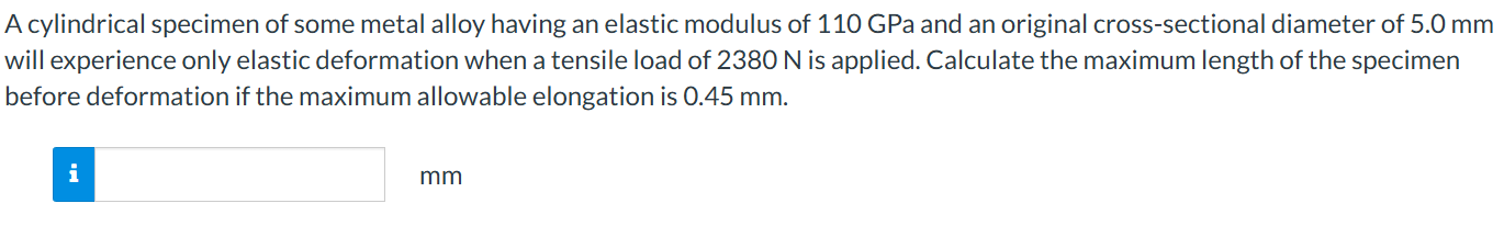 A cylindrical specimen of some metal alloy having
