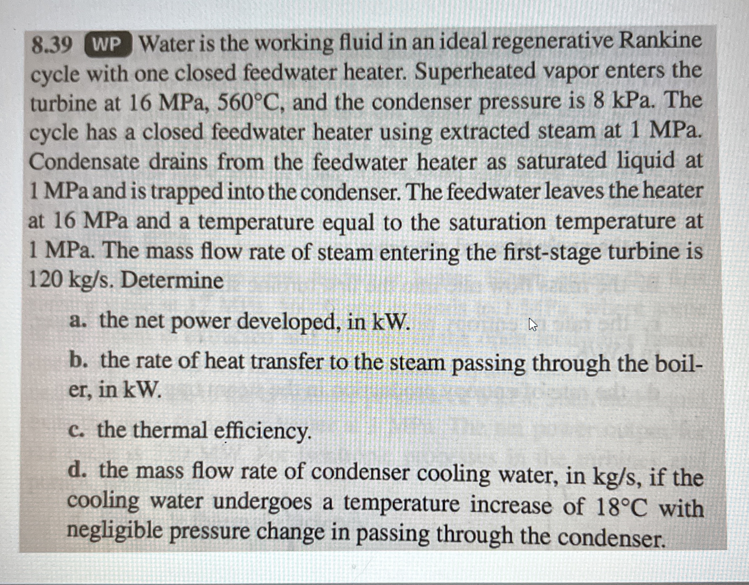 8 . 3 9 WP Water is the working fluid in an ideal