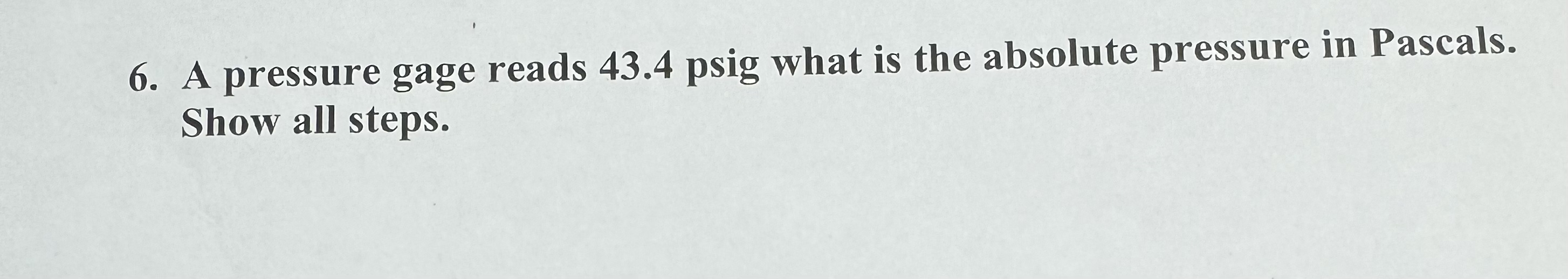 A pressure gage reads 4 3 . 4 psig what is the