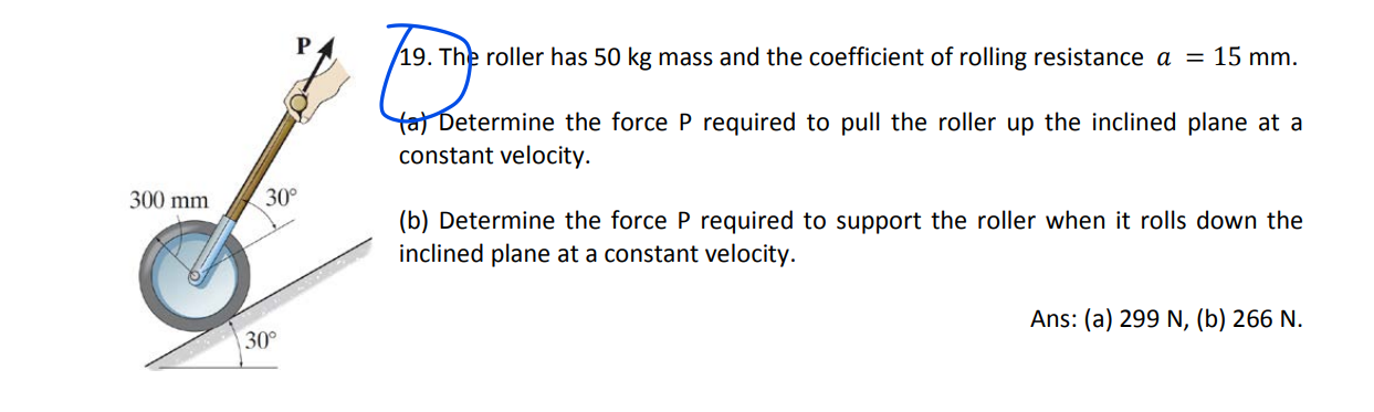 1 9 . The roller has 5 0 kg mass and the