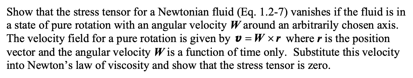 Show that the stress tensor for a Newtonian fluid
