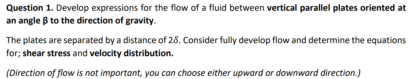 Question 1 . Develop expressions for the flow of