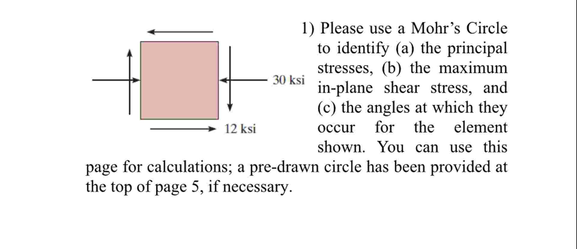 Please use a Mohr's Circle to identify ( a ) the