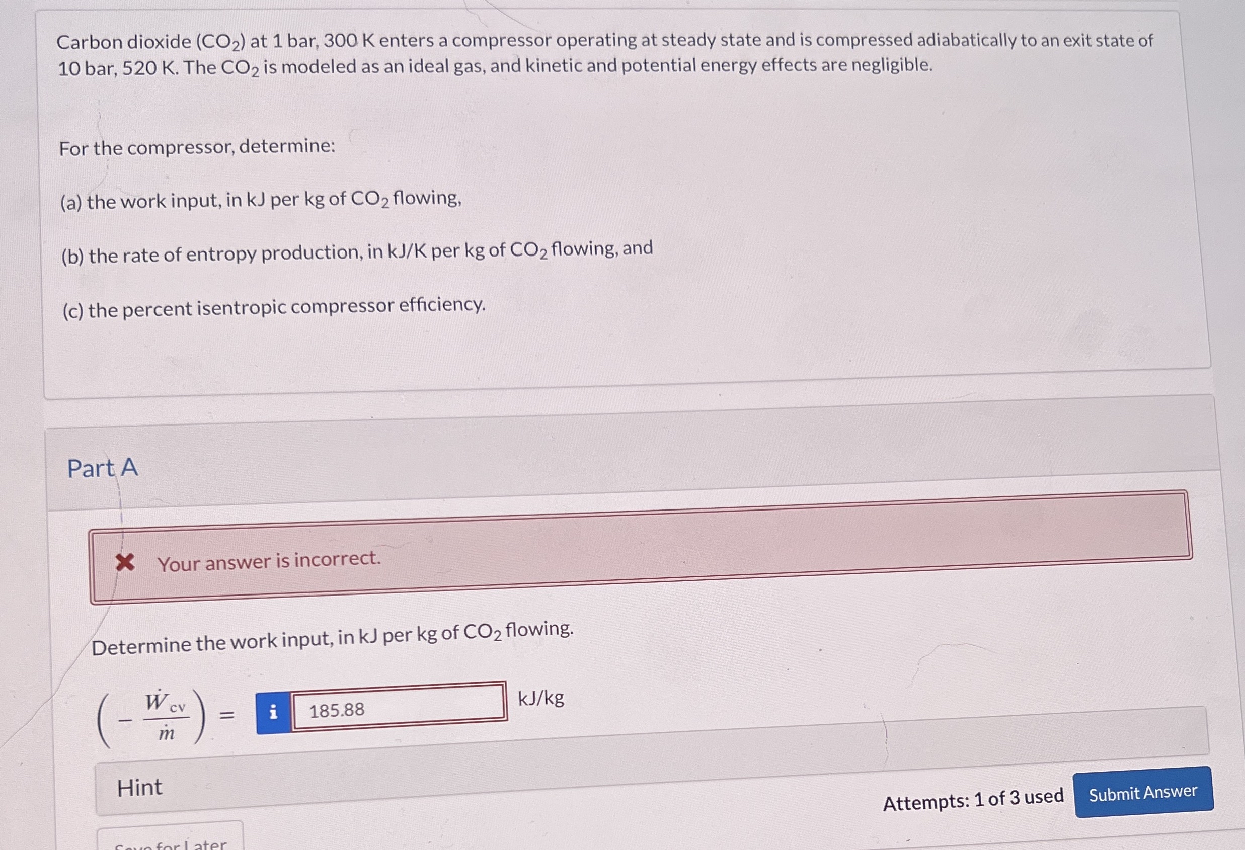 Carbon dioxide ( C O 2 ) at 1 bar, 3 0 0 K enters