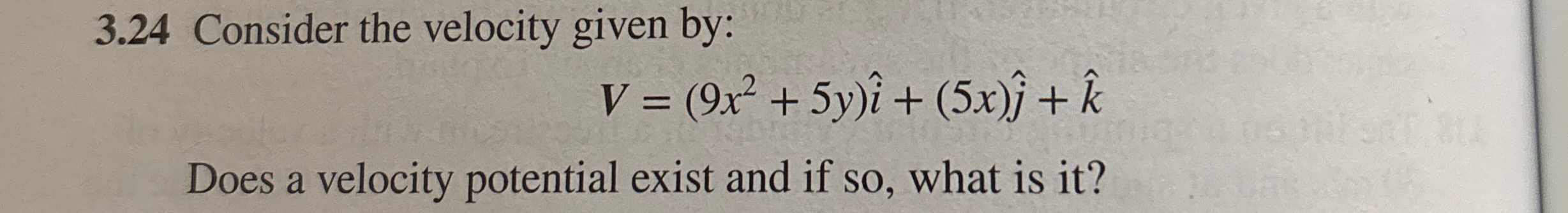 3 . 2 4 Consider the velocity given by: V = ( 9 x