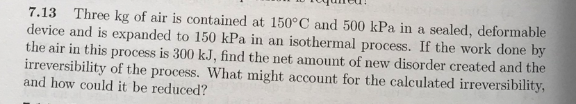 7 . 1 3 Three kg of air is contained at \ ( 1 5 0