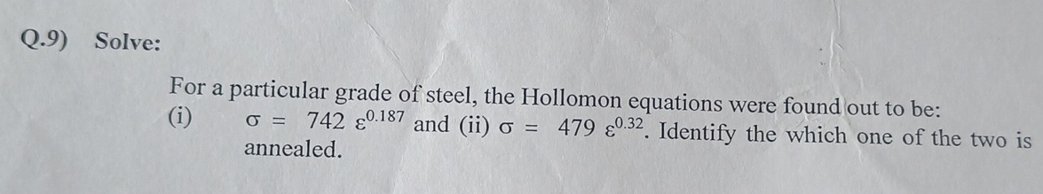 Q . 9 ) Solve: For a particular grade of steel,