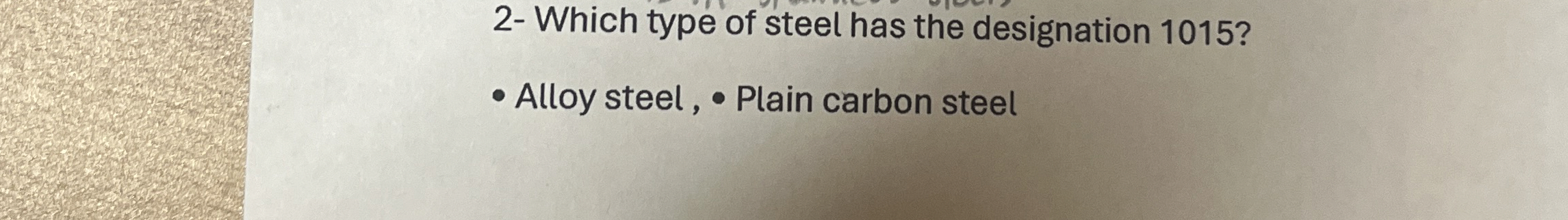 2 - Which type of steel has the designation 1 0 1
