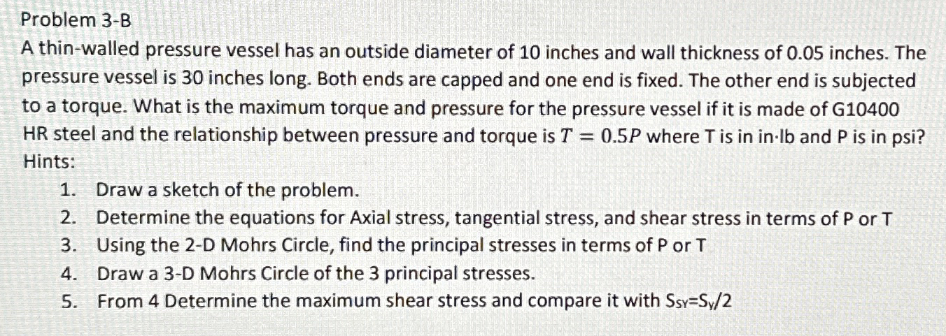 Problem 3 - B A thin - walled pressure vessel has