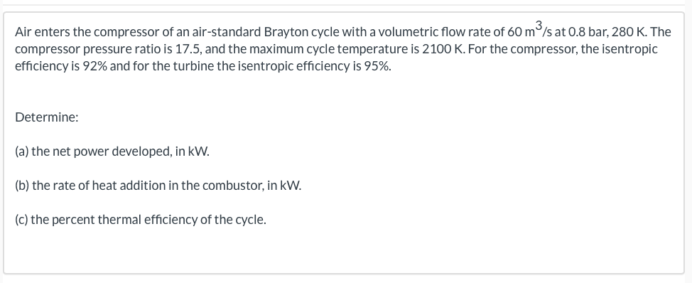 Air enters the compressor of an air - standard