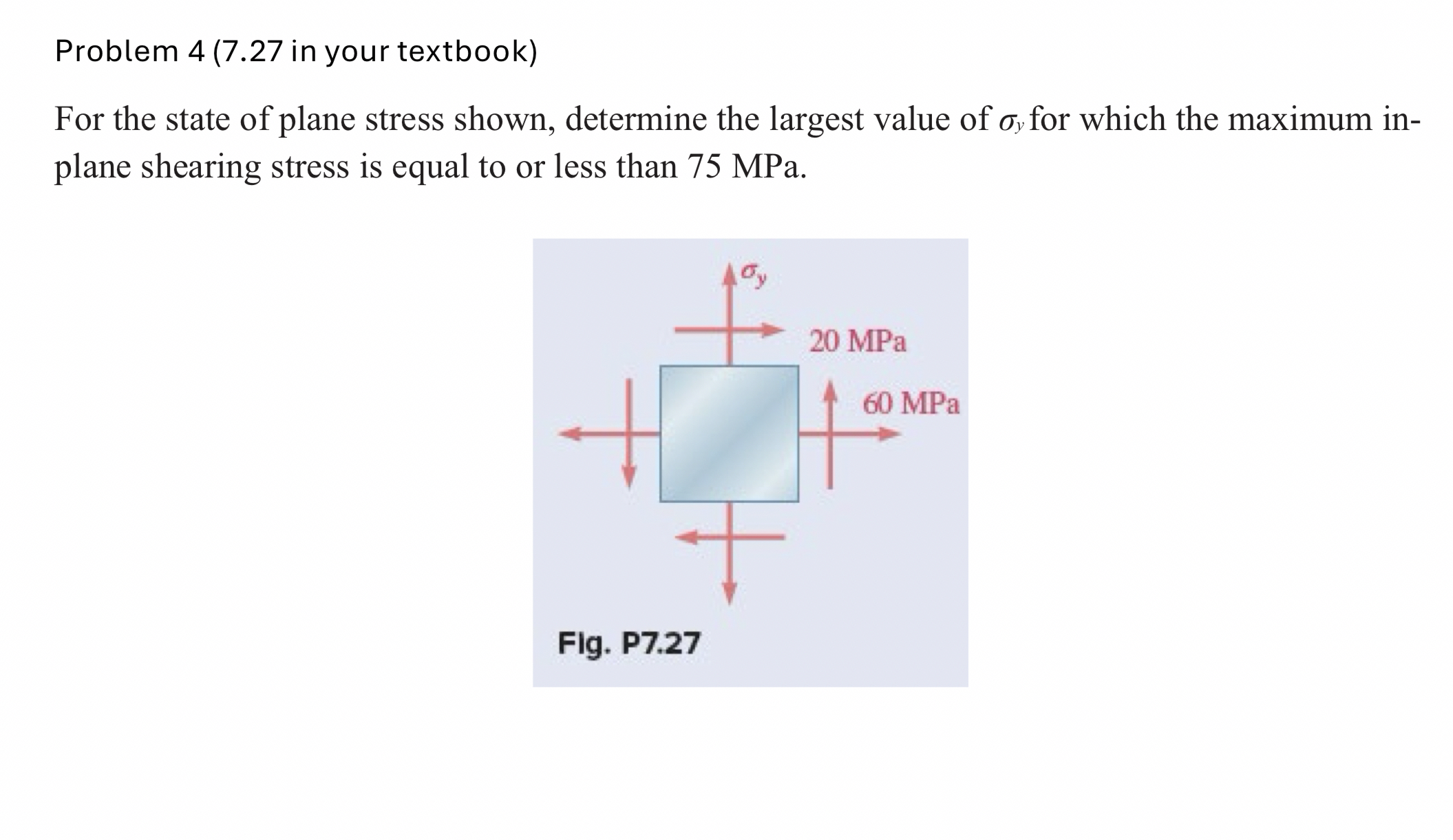 Problem 4 ( 7 . 2 7 in your textbook ) For the