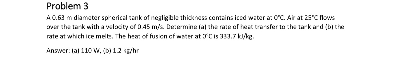 Problem 3 A 0 . 6 3 m diameter spherical tank of