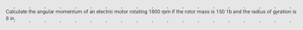 Calculate the angular momentum of an electric
