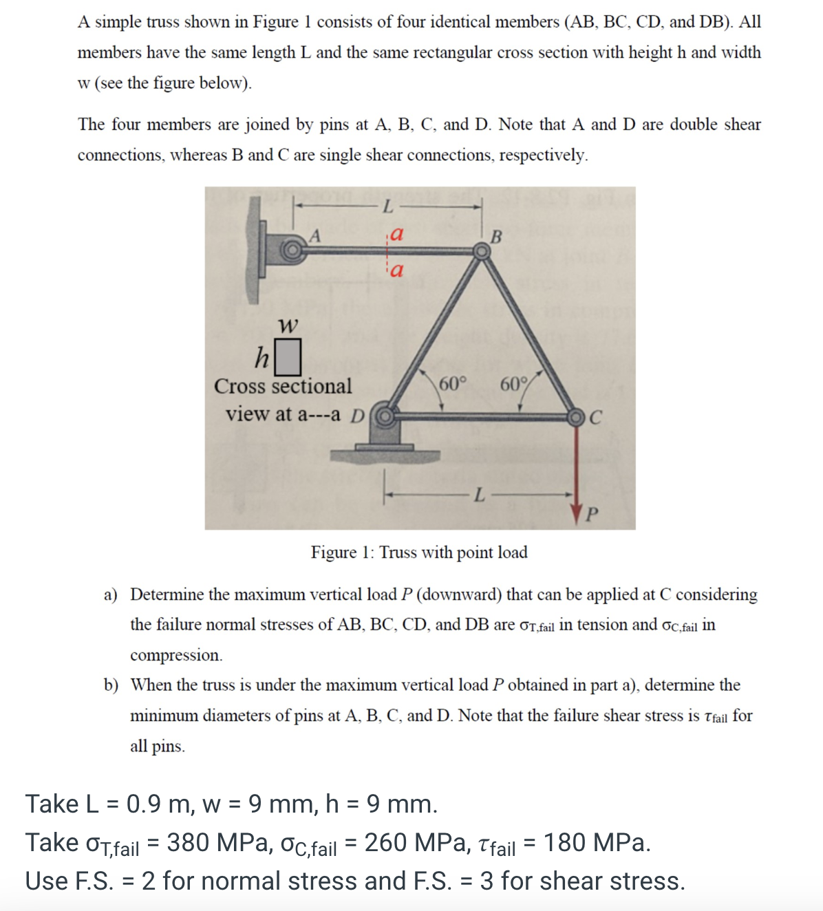 Figure 1 : Truss with point load a ) Determine