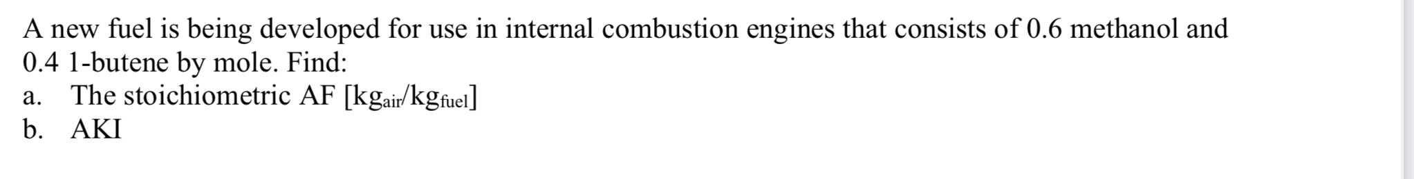 A new fuel is being developed for use in internal