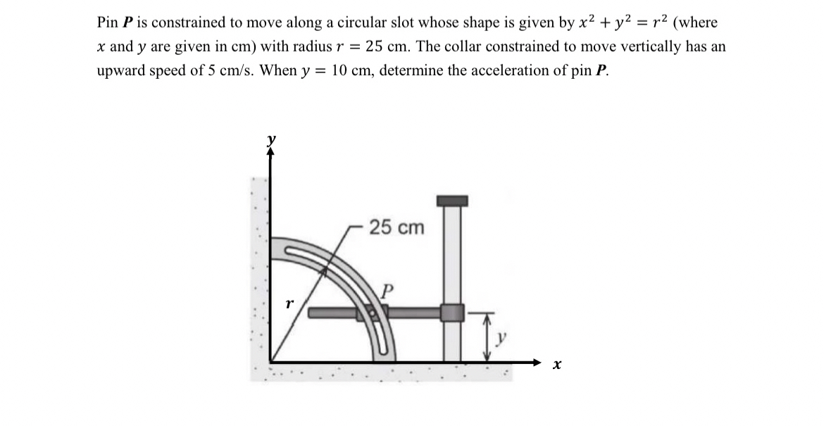 Pin P is constrained to move along a circular