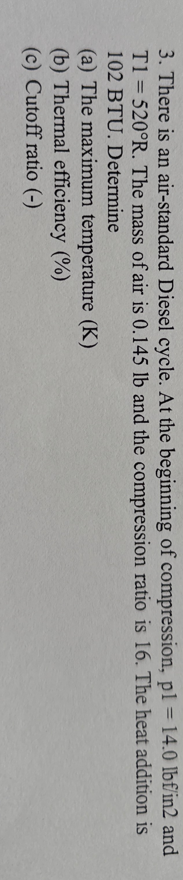 There is an air - standard Diesel cycle. At the