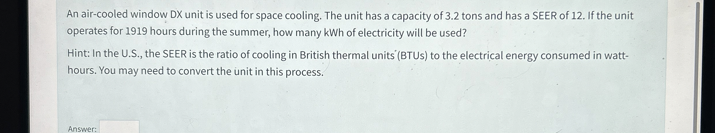 An air - cooled window DX unit is used for space