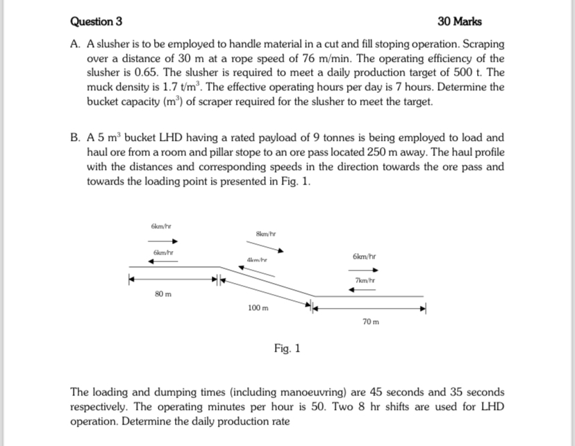 Question 3 3 0 Marks A . A slusher is to be